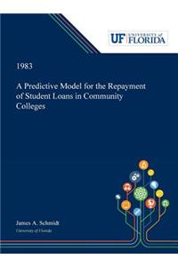 Predictive Model for the Repayment of Student Loans in Community Colleges