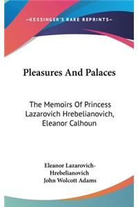 Pleasures and Palaces