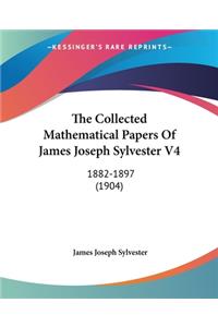 Collected Mathematical Papers Of James Joseph Sylvester V4