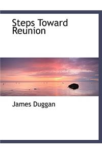 Steps Toward Reunion