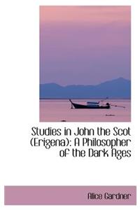 Studies in John the Scot (Erigena)