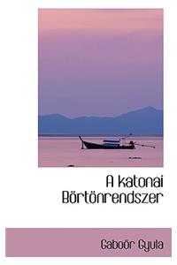 A Katonai B Rt Nrendszer