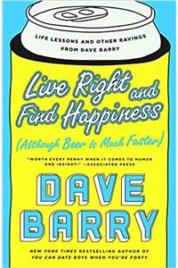 Live Right and Find Happiness