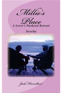 Millie's Place: A Lover's Retreat