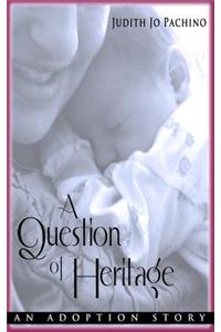 A Question of Heritage