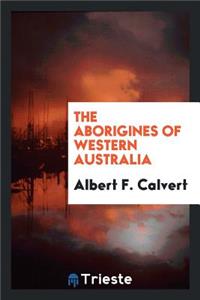 The Aborigines of Western Australia
