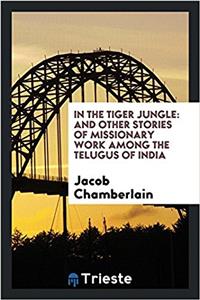 IN THE TIGER JUNGLE: AND OTHER STORIES O