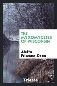 Myxomycetes of Wisconsin