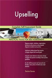 Upselling Complete Self-Assessment Guide