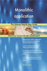 Monolithic application The Ultimate Step-By-Step Guide