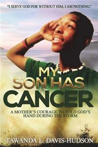 My Son Has Cancer