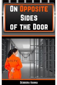 On Opposite Sides of The Door