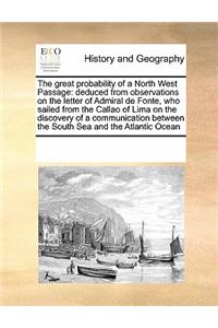 The Great Probability of a North West Passage