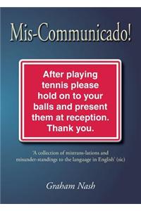 Mis-Communicado