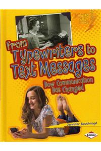 From Typewriters to Text Messages