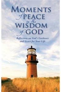 Moments of Peace in the Wisdom of God