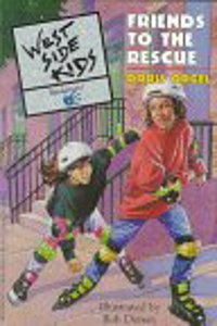 West Side Kids Book #3: Friends to the Rescue (West Side Kids, 3)