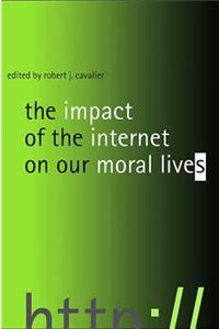 Impact of the Internet on Our Moral Lives