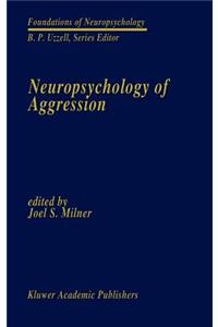 Neuropsychology of Aggression