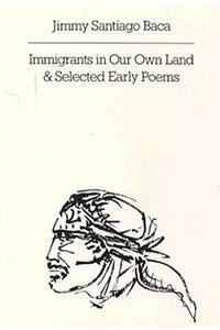 Immigrants in Our Own Land & Selected Early Poems