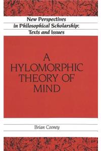 Hylomorphic Theory of Mind