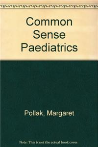 Common Sense Paediatrics