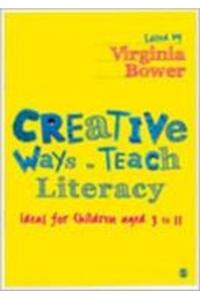 Creative Ways to Teach Literacy: Ideas for Children Aged 3 to 11