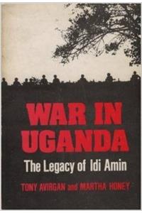 WAR IN UGANDA LEGACY IDI AMIN