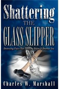 Shattering the Glass Slipper