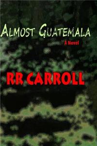 Almost Guatemala