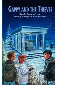 Gappy and the Thieves (Book Four of the Young Vampire Adventures)