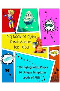Big Book of Blank Comic Strips for Kids