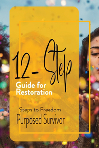 12 Step Guide for Restoration