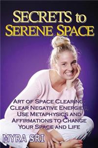 Secrets to Serene Space
