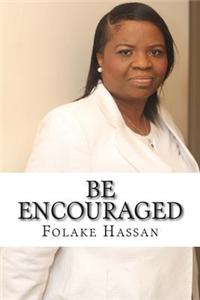 Be Encouraged