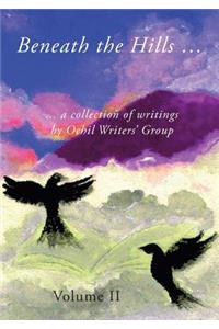 Beneath the Hills ...a Collection of Writings