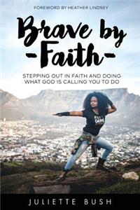 Brave by Faith