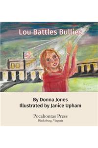 Lou Battles Bullies