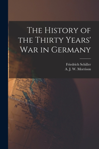 The History of the Thirty Years' War in Germany