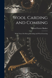 Wool Carding and Combing