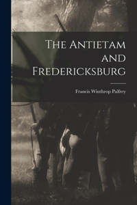 Antietam and Fredericksburg