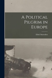 Political Pilgrim in Europe