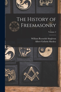 History of Freemasonry; Volume 2