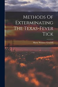 Methods Of Exterminating The Texas-fever Tick