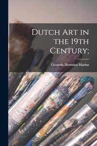 Dutch art in the 19th Century;