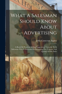 What A Salesman Should Know About Advertising