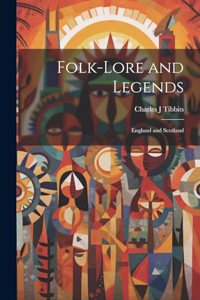 Folk-lore and Legends