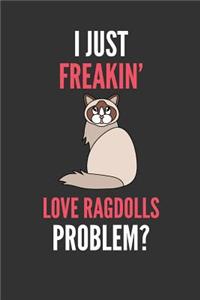 I Just Freakin' Love Ragdolls