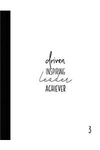 Driven Inspiring Leader Achiever