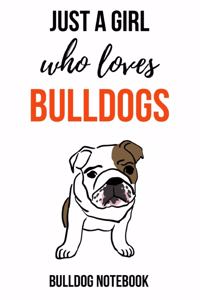 Just A Girl Who Loves Bulldog